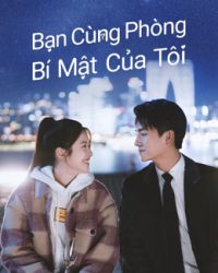 Bạn Cùng Phòng Bí Mật Của Tôi