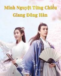 Minh Nguyệt Từng Chiếu Giang Đông Hàn