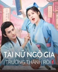 Tài Nữ Nhà Ta Trưởng Thành Rồi