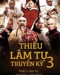 Thiếu Lâm Tự Truyền Kỳ 3: Thiếu Lâm Tự Đại Mạc Anh Hào