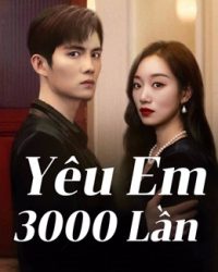 Yêu Em 3000 Lần