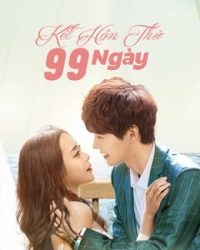 Kết Hôn Thử 99 Ngày