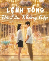 Lệnh Tổng Đã Lâu Không Gặp