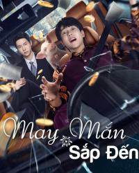 May Mắn Sắp Đến